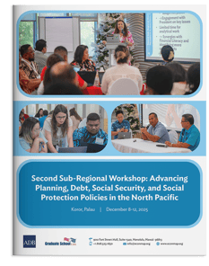 thumbnail detail of Proceedings of the Second ADB Sub-Regional Workshop: Advancing Planning, Debt, Social Security, and Social Protection Policies in the North Pacific print